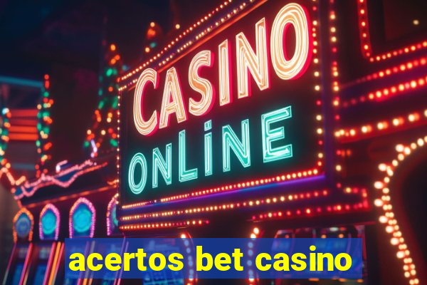 acertos bet casino